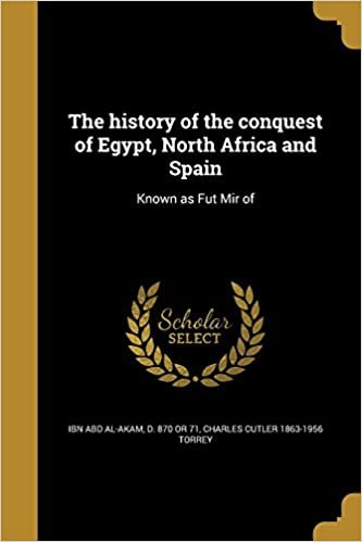 تحميل The History of the Conquest of Egypt, North Africa and Spain: Known as Fut Mir of