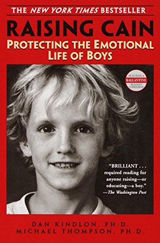 ダウンロード  Raising Cain: Protecting the Emotional Life of Boys (English Edition) 本
