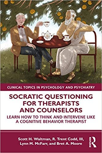 ダウンロード  Socratic Questioning for Therapists and Counselors: Learn How to Think and Intervene Like a Cognitive Behavior Therapist (Clinical Topics in Psychology and Psychiatry) 本