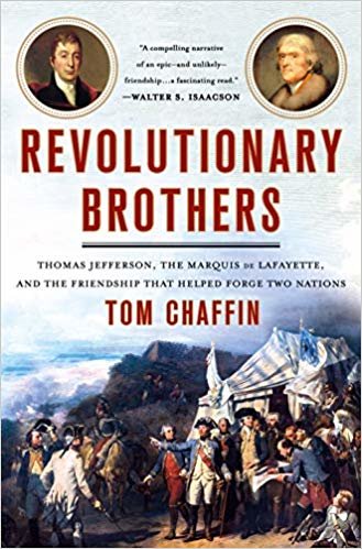 اقرأ Revolutionary Brothers: Thomas Jefferson, the Marquis De Lafayette, and the Friendship That Helped Forge Two Nations الكتاب الاليكتروني 