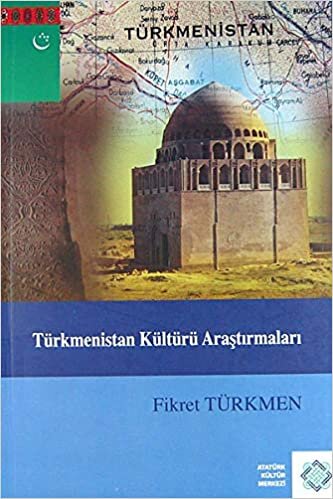 indir Türkmenistan Kültürü Araştırmaları: Makaleler