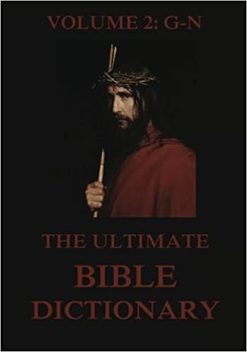 indir The Ultimate Bible Dictionary, Volume 2: G-N
