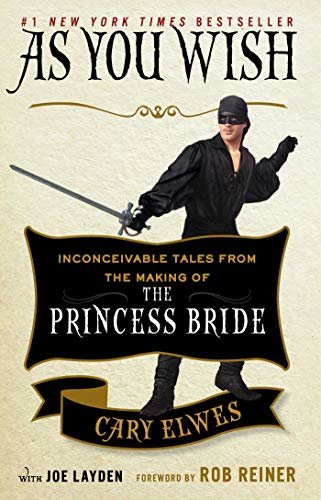 ダウンロード  As You Wish: Inconceivable Tales from the Making of The Princess Bride (English Edition) 本