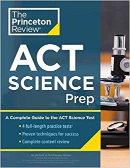 ダウンロード  Princeton Review ACT Science Prep: 4 Practice Tests + Review + Strategy for the ACT Science Section (2021) (College Test Preparation) 本