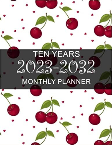 ダウンロード  Ten Year Planner: Cherries Ten Year Monthly Planner- 10 Years At a Glance 120 Months Yearly Monthly & Weekly Schedule Organizer ... (Large 10 Years Calendar Planner 2023-2032) 本