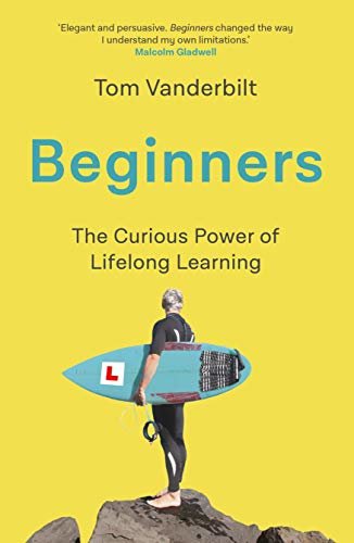 ダウンロード  Beginners: The Curious Power of Lifelong Learning (English Edition) 本