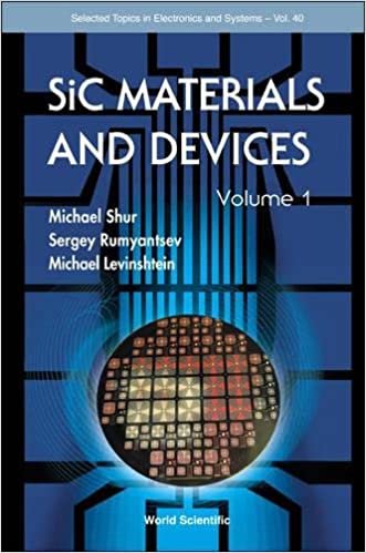 Sic Materials And Devices - Volume 1: v. 1 (Selected Topics in Electronics and Systems) indir