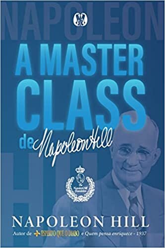 اقرأ A masterclass de Napoleon Hill الكتاب الاليكتروني 
