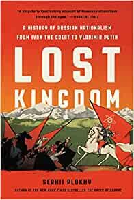 ダウンロード  Lost Kingdom: A History of Russian Nationalism from Ivan the Great to Vladimir Putin 本