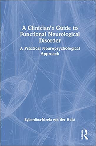تحميل A Clinician’s Guide to Functional Neurological Disorder: A Practical Neuropsychological Approach
