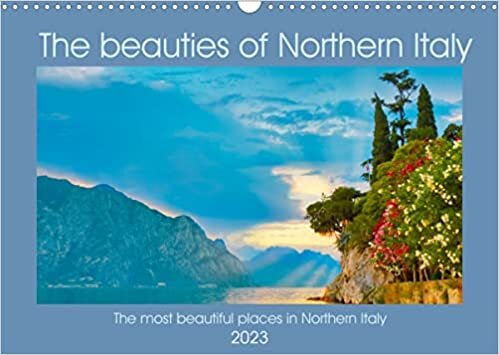 The beauties of Northern Italy (Wall Calendar 2023 DIN A3 Landscape): A foray through the diversity of Northern Italy (Monthly calendar, 14 pages )