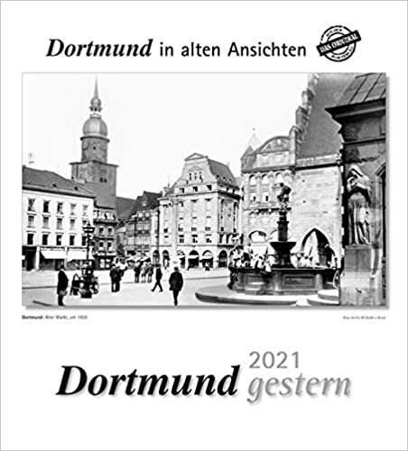 indir Dortmund gestern 2021: Dortmund in alten Ansichten