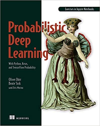 ダウンロード  Probabilistic Deep Learning: With Python, Keras and TensorFlow Probability 本