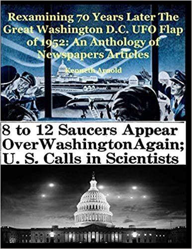 indir Rexamining 70 Years Later The Great Washington D.C. UFO Flap of 1952: An Anthology of Newspapers Articles