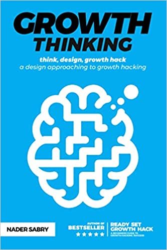 ダウンロード  Growth thinking: think, design, growth hack - a design approaching to growth hacking 本
