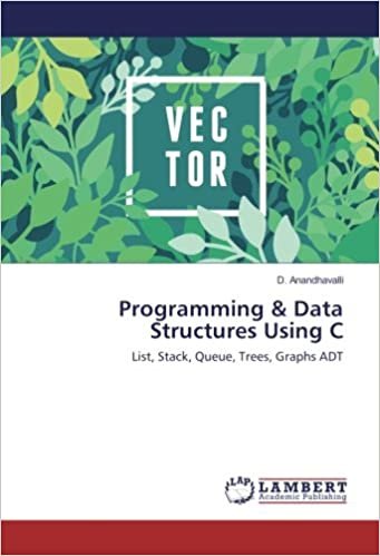 indir Programming &amp; Data Structures Using C: List, Stack, Queue, Trees, Graphs ADT