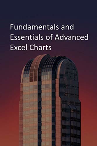 ダウンロード  Fundamentals and Essentials of Advanced Excel Charts (English Edition) 本