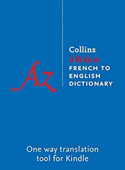 ダウンロード  Robert French to English Dictionary: The world’s leading French to English Kindle dictionary: For Advanced Learners and Professionals (English Edition) 本