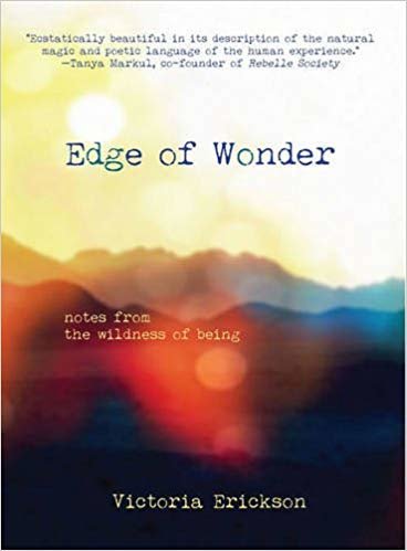 اقرأ Edge of Wonder: Notes from the Wildness of Being الكتاب الاليكتروني 