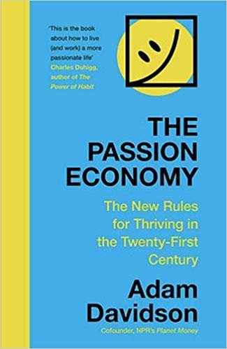 اقرأ The Passion Economy: The New Rules for Thriving in the Twenty-First Century الكتاب الاليكتروني 