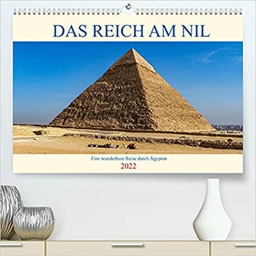 ダウンロード  Das Reich am Nil (Premium, hochwertiger DIN A2 Wandkalender 2022, Kunstdruck in Hochglanz): Eine wunderbare Reise durch Aegypten, dem Land der Pharaonen am Nil (Monatskalender, 14 Seiten ) 本