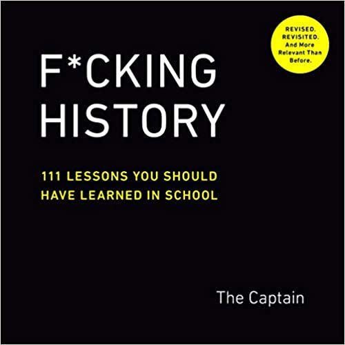 ダウンロード  F*cking History: 111 Lessons You Should Have Learned in School 本