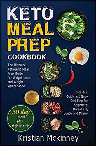 تحميل Keto Meal Prep Cookbook: The Ultimate Ketogenic Meal Prep Guide for Weight Loss and Weight Maintenance. Includes: Quick and Easy Diet Plan for Beginners. Breakfast, Lunch and Dinner