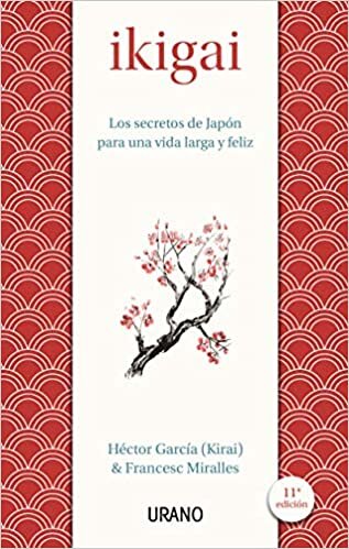 اقرأ Ikigai: Los secretos de Japón para una vida larga y feliz الكتاب الاليكتروني 
