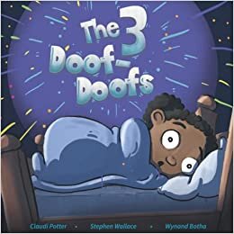 تحميل The Three Doof-Doofs: A Bedtime Story About Not Being Scared Of All The Noises We Hear In The Night!