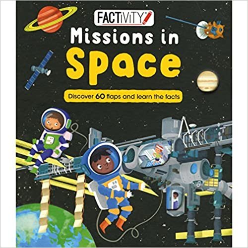 Factivity Missions in Space: Discover 70 Flaps and 100+ Facts
