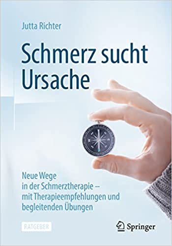 تحميل Schmerz sucht Ursache: Neue Wege in der Schmerztherapie – mit Therapieempfehlungen und Übungen (German Edition)