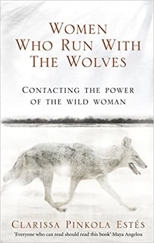 Women Who Run With The Wolves by Clarissa Pinkola - Paperback