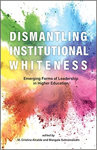 تحميل Dismantling Institutional Whiteness: Emerging Forms of Leadership in Higher Education
