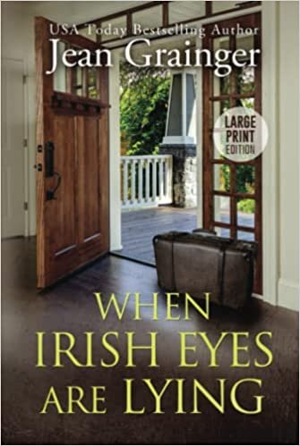 اقرأ When Irish Eyes Are Lying: The Kilteegan Bridge Story - Book 4 Large Print الكتاب الاليكتروني 