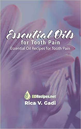 indir Essential Oils for Tooth Pain: Essential Oil Recipes for Tooth Pain
