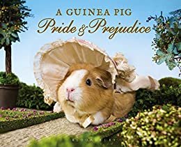 A Guinea Pig Pride & Prejudice (Guinea Pig Classics) (English Edition)