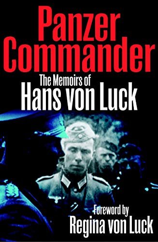 ダウンロード  Panzer Commander: The Memoirs of Hans von Luck (English Edition) 本