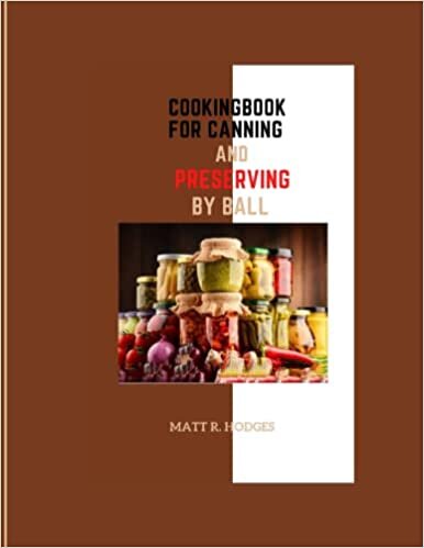 Cookbook for canning and preserving by Ball