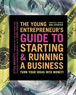 The Young Entrepreneur's Guide to Starting and Running a Business: Turn Your Ideas into Money! (English Edition)