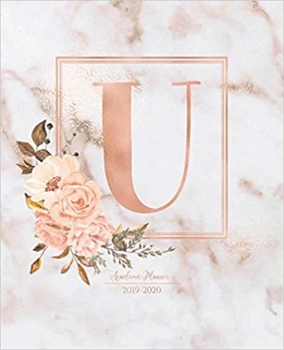 Academic Planner 2019-2020: Pink Marble Gold Monogram Letter U with Flowers Academic Planner July 2019 - June 2020 for Students, Moms and Teachers (School and College) indir