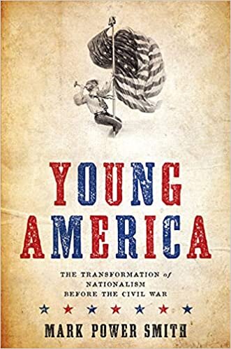 تحميل Young America: The Transformation of Nationalism before the Civil War