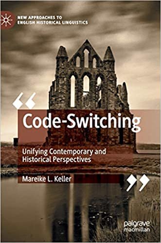 تحميل Code-Switching: Unifying Contemporary and Historical Perspectives