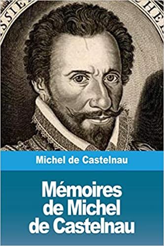 Memoires de Michel de Castelnau