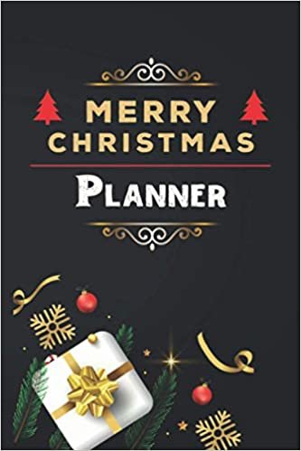 Merry Christmas Planner: The Ultimate Organizer - Holiday Planner for Shopping Lists, Grocery Lists, Menus and Christmas Memories (Holiday Notebooks and Planners)