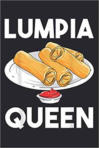 Funny Lumpia Queen Gift For Filipino Food Lover Women Kids: Week at a Glance Weekly Planner: Undated Weekly Schedule, Weekly Organizer, 110 Pages