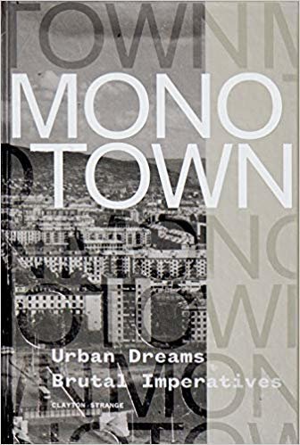 Monotown: Urban Dreams Brutal Imperatives اقرأ