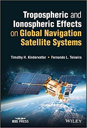 تحميل Tropospheric and Ionospheric Effects on Global Navigation Satellite Systems