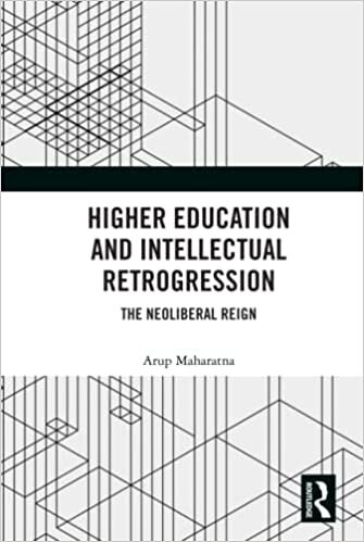 تحميل Higher Education and Intellectual Retrogression: The Neoliberal Reign
