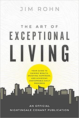 تحميل The Art of Exceptional Living: Your Guide to Gaining Wealth, Enjoying Happiness, and Achieving Unstoppable Daily Progress