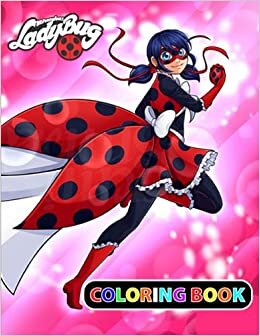 indir Miraculous Tales Of Ladybug &amp; Cat Noir Coloring Book: Miraculous Ladybug 50 High Quality Illustrations For kids Of All Ages